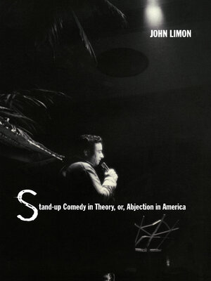 cover image of Stand-up Comedy in Theory, or, Abjection in America